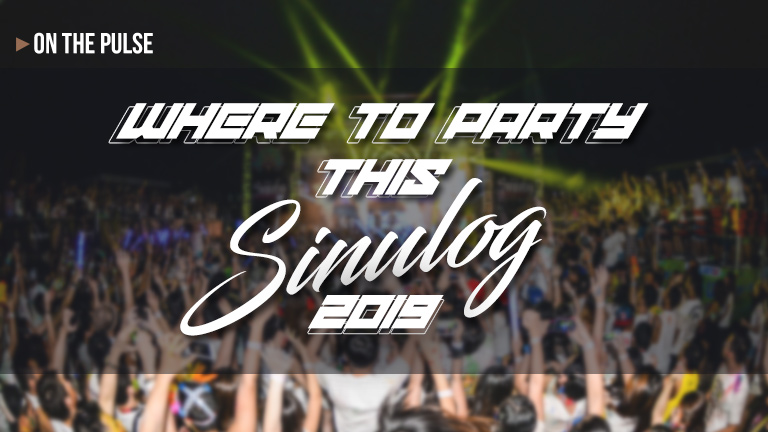 Where to party this Sinulog Weekend 2019